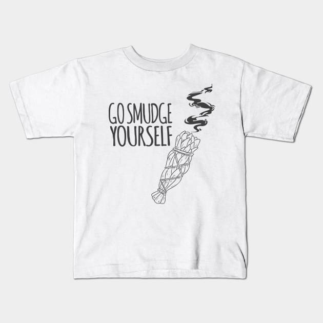 WITCHCRAFT WICCA DESIGN: GO SMUDGE YOURSELF Kids T-Shirt by Chameleon Living